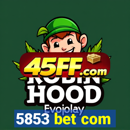 5853 bet com
